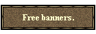 Free banners.